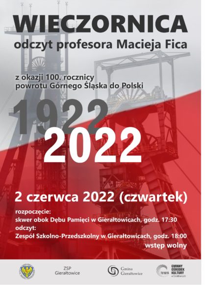 wieczornica i odczyt prof Macieja Fica z okazji 100 rocznicy przyaczenia Grnego lska do Polski Odczyt ZSP w Gieratowicach o godz 1800