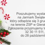 poszukujemy wystawców na jarmark świateczny w dniu 3 grudnia w Gierałtowicach. Zapisy telefoniczne 32 30 11 511, do 28 października.