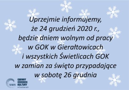 24 grudzie dniem wolnym od pracy w GOK w Gieratowicach