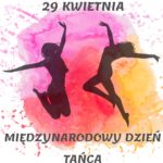 plakat przedstawiający tancerki, 29 kwiecień- Międzynarodowy Dzień Tańca