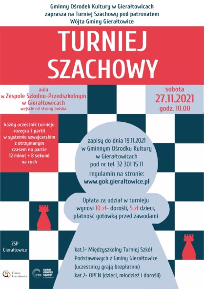 turniej szachowy 27 listopada 2021 godz 1000 aula w ZSP w Gieratowicach zapisy pod nr tel 32 30 11 511 opata 10 z doroli 5 z dzieci