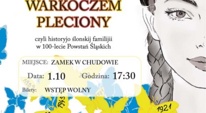 Koncert Warkoczem pleciony czyli historyjo lskiej familiji Zamek Chudw 1 padziernika 2023 godz 1730 wstp wolny