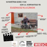 18 kwietnia o godzinie 17:00, zapraszamy na spotkanie z Eugeniuszem Kluczniokiem. spotkanie w GOK w Gierałtowicach.