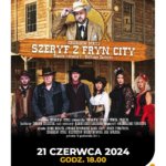 Szeryf z Fryn City 21 czerwca, wyjazd o godz. 16:30