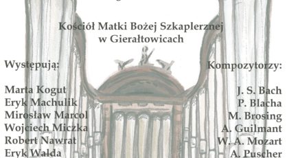 6 padziernika w kociele w Gieratowicach o godz 1700 odbedzie si Koncert Muzyki Organowej im Emanuela Smoki wstp wolny ZapraszamY