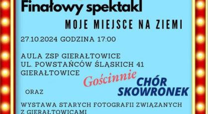 Gieratowickie tradycje Modzie na warsztat Moje miejsce na ziemi 27102024 godz1700 Aula ZSP w Gieratowicach ul Powstacw lskich 41 Gieratowice Wystawa starych fotografii zwizanych z Gieratowicacmi Projekt dofinansowany z NCK Dom Kultury