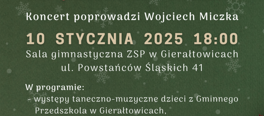 Koncert witecznonoworoczny Orkiestry Dtej OSP Przyszowice 10 stycznia o godzinie 1800 w Zespole SzkolnoPrzedszkolnym w Gieratowicach Wstp wolny