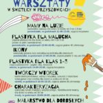 Nowe warsztaty w Świetlicy GOK Przyszowice Mamy na luzie- poniedziałki, od 11:00-13:00, zajęcia bezpłatne; plastyka dla malucha- poniedziałek od 15:00-16:00, płatne 40 zł miesiąc; Ikony poniedziałki od 17:00-20:00, płatne 500 zł; plastyka dla klas 1-3- wtorki od 14:00-15:00, zajęcia bezpłatne; Twórczy wtorek- wtorek od 16:00-18:30, zajęcia płatne 80 zł miesiąc; Charakteryzacja- środa od 16:00-18:00, zajęcia płatne 80 zł miesiąc; Malarstwo dla dorosłych- czwartki, od 10:00-12:00, zajęcia płatne 60 zł miesiąc. Zapisy pod nr tel. 32 30 11 511.