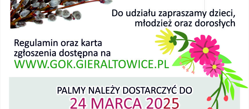 Konkurs na palm wielkanocn IV kategorie wiekowe prace naley skada do 24 marca 2025 zapraszamy do udziau 