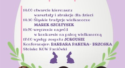 30 marca w Parku Joanny w Paniwkach odbdzie si Kiermasz Wielkanocny Rozpoczcie o godz 1400 o 1430 Marek Szotysek witeczne tradycje wielkanocne ok 16001620 wrczenie nagrd w konkursie na palm wielkanocn 1700 wystp zespou Jorgusie Zapraszamy