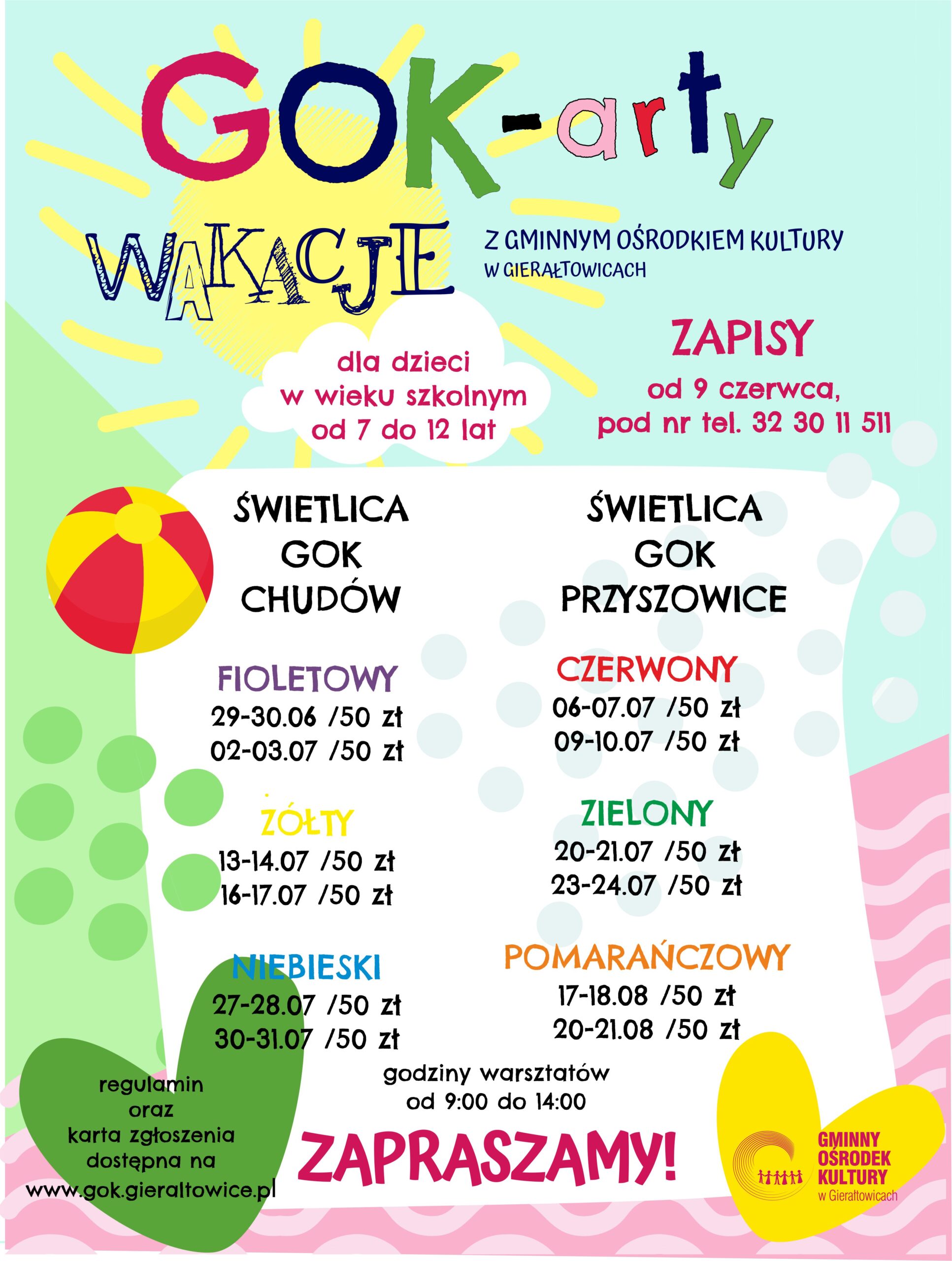 Gok-arty wakacyjne warsztaty dla dzieci w wieku szkolnym od 7 do 12 lat. Zapisy nr tel. 32 30 11511