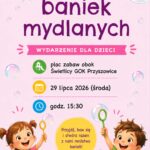 Dzień baniek mydlanych!